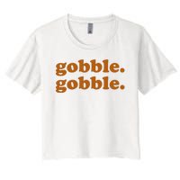 Gobble Gobble Thanksgiving Turkey Holiday Women's Crop Top Tee