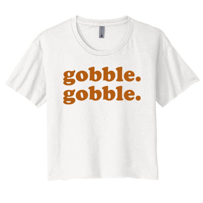 Gobble Gobble Thanksgiving Turkey Holiday Women's Crop Top Tee