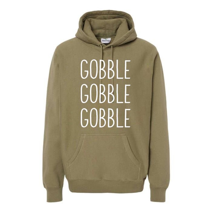 Gobble Gobble Thanksgiving Funny Turkey Trot Fall Sayings Premium Hoodie