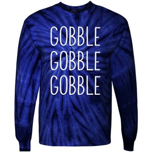 Gobble Gobble Thanksgiving Funny Turkey Trot Fall Sayings Tie-Dye Long Sleeve Shirt