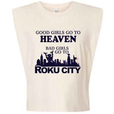 Good Go To Heaven Bad To Roku City Garment-Dyed Women's Muscle Tee