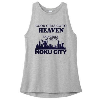 Good Go To Heaven Bad To Roku City Ladies PosiCharge Tri-Blend Wicking Tank