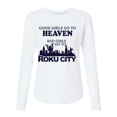 Good Go To Heaven Bad To Roku City Womens Cotton Relaxed Long Sleeve T-Shirt