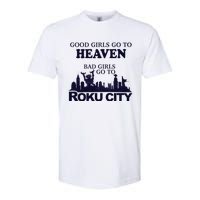 Good Go To Heaven Bad To Roku City Softstyle CVC T-Shirt