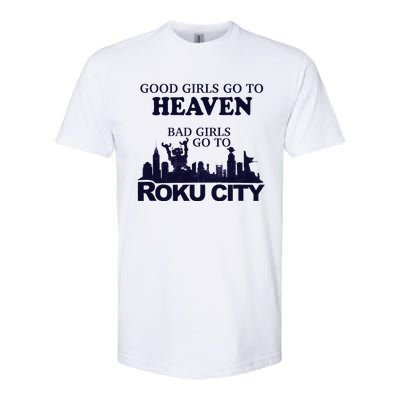 Good Go To Heaven Bad To Roku City Softstyle CVC T-Shirt