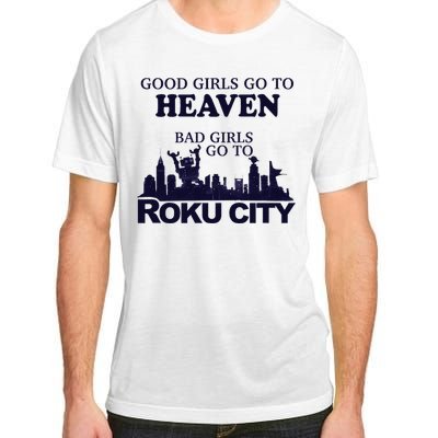 Good Go To Heaven Bad To Roku City Adult ChromaSoft Performance T-Shirt