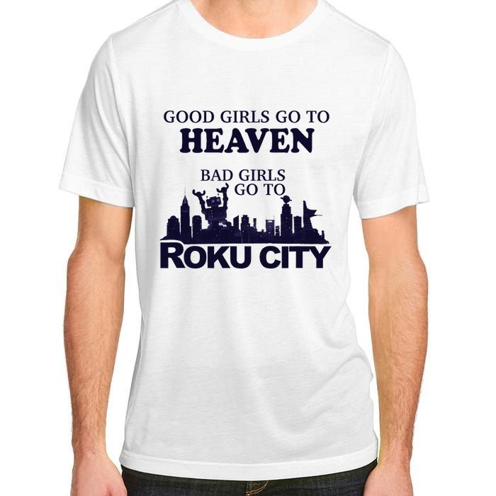 Good Go To Heaven Bad To Roku City Adult ChromaSoft Performance T-Shirt