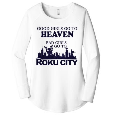 Good Go To Heaven Bad To Roku City Women's Perfect Tri Tunic Long Sleeve Shirt