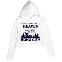 Good Go To Heaven Bad To Roku City Crop Fleece Hoodie