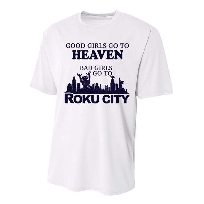 Good Go To Heaven Bad To Roku City Performance Sprint T-Shirt