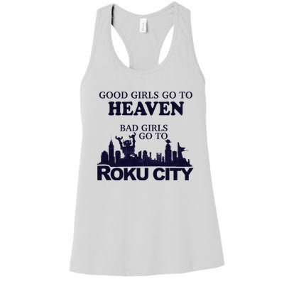 Good Go To Heaven Bad To Roku City Women's Racerback Tank