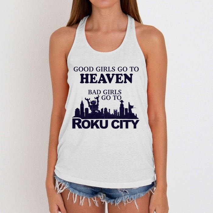 Good Go To Heaven Bad To Roku City Women's Knotted Racerback Tank