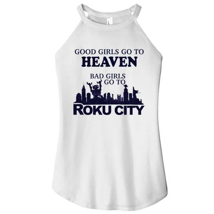 Good Go To Heaven Bad To Roku City Women's Perfect Tri Rocker Tank