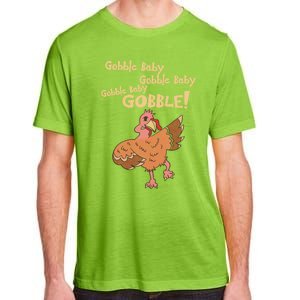 Gobble Gobble Thanksgiving Turkey Gift Adult ChromaSoft Performance T-Shirt