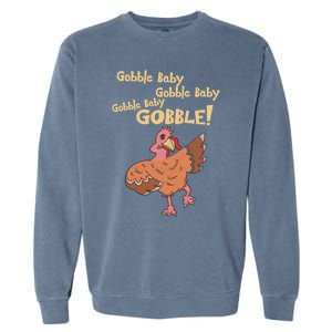 Gobble Gobble Thanksgiving Turkey Gift Garment-Dyed Sweatshirt