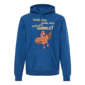 Gobble Gobble Thanksgiving Turkey Gift Premium Hoodie