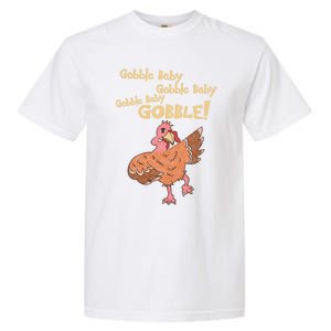 Gobble Gobble Thanksgiving Turkey Gift Garment-Dyed Heavyweight T-Shirt