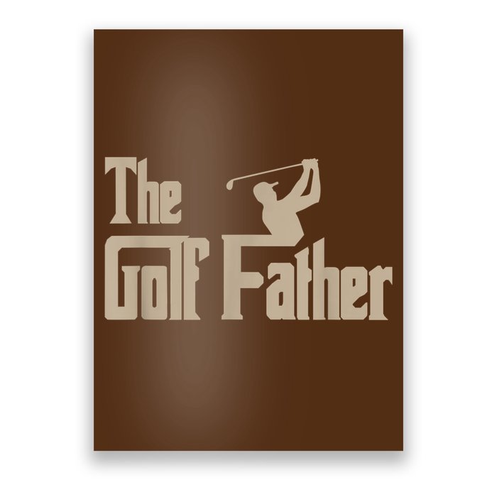 Golf Gifts The Golf Father Men Golfing Tee Poster