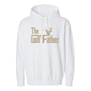 Golf Gifts The Golf Father Men Golfing Tee Garment-Dyed Fleece Hoodie