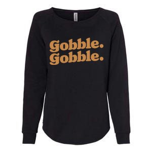 Gobble Gobble Thanksgiving Turkey Run Turkey Day Gift Womens California Wash Sweatshirt