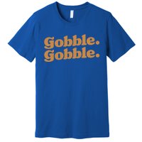 Gobble Gobble Thanksgiving Turkey Run Turkey Day Gift Premium T-Shirt