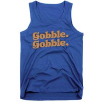 Gobble Gobble Thanksgiving Turkey Run Turkey Day Gift Tank Top