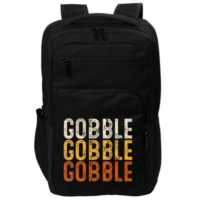 Gobble Gobble Turkey Thanksgiving Day Gifts Trot Piligrim Impact Tech Backpack