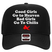 Good Go To Heaven Bad Go To Chilis High Crown Mesh Back Trucker Hat