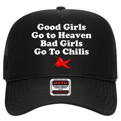 Good Go To Heaven Bad Go To Chilis High Crown Mesh Back Trucker Hat