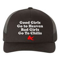 Good Go To Heaven Bad Go To Chilis Yupoong Adult 5-Panel Trucker Hat