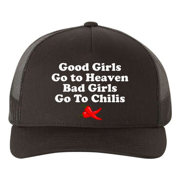 Good Go To Heaven Bad Go To Chilis Yupoong Adult 5-Panel Trucker Hat