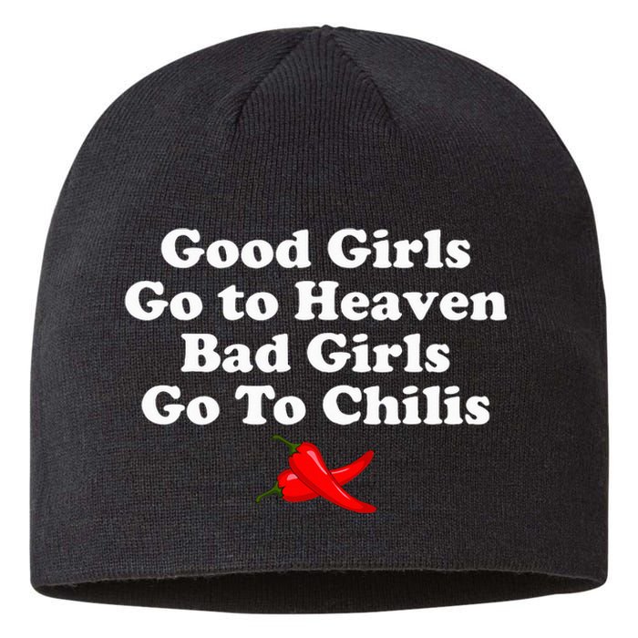 Good Go To Heaven Bad Go To Chilis Sustainable Beanie