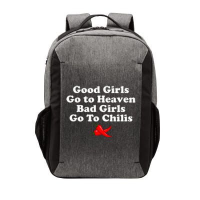 Good Go To Heaven Bad Go To Chilis Vector Backpack