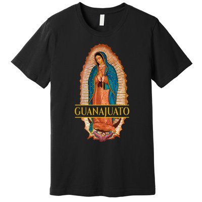 Guanajuato Guanajuatense Virgen De Guadalupe Mexican State Premium T-Shirt