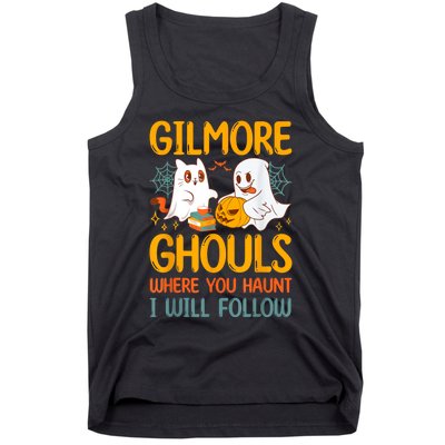 Gilmore Ghouls Where You Haunt I Will Follow Tank Top