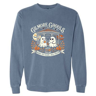 Gilmore Ghouls Where You Haunt I Will Follow Apparel Garment-Dyed Sweatshirt