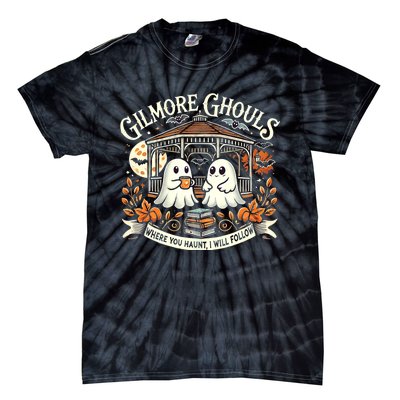 Gilmore Ghouls Where You Haunt I Will Follow Apparel Tie-Dye T-Shirt