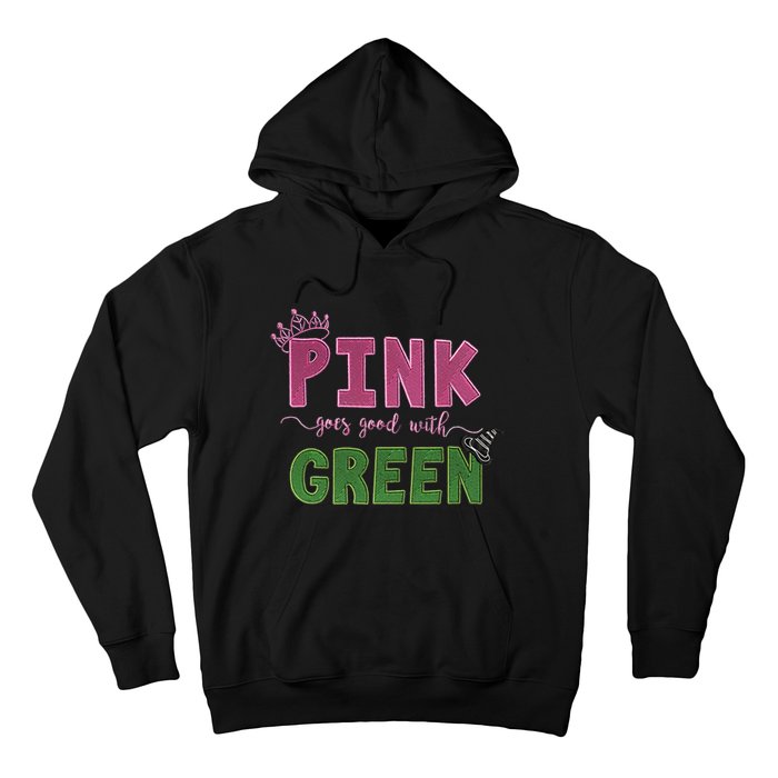 Goes Good With Green Hoodie