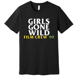 Girls Gone Wild Film Crew 99 Premium T-Shirt