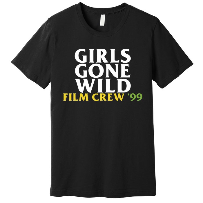 Girls Gone Wild Film Crew 99 Premium T-Shirt