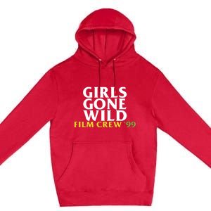 Girls Gone Wild Film Crew 99 Premium Pullover Hoodie