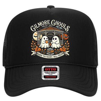 Gilmore Ghouls Where You Haunt I Will Follow High Crown Mesh Back Trucker Hat