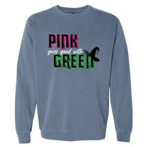 Goes Good With Green Garment-Dyed Sweatshirt