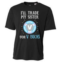 Gamer Gift Will Trade My Sister for V Bucks Gaming Cooling Performance Crew T-Shirt