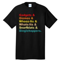 Gadgets & Gizmos & WhoozIts & WhatsIts Vintage Quote Tall T-Shirt