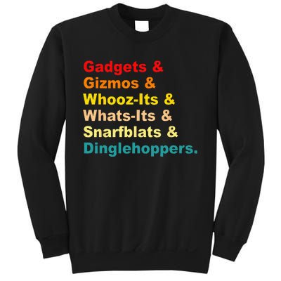 Gadgets & Gizmos & WhoozIts & WhatsIts Vintage Quote Sweatshirt