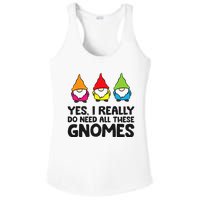 Garden Gnome Yes I Really Do Need All These Gnomes Ladies PosiCharge Competitor Racerback Tank