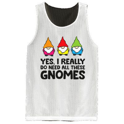 Garden Gnome Yes I Really Do Need All These Gnomes Mesh Reversible Basketball Jersey Tank