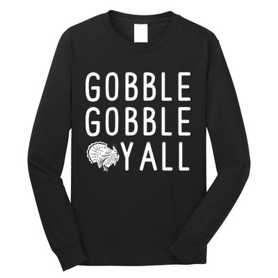 Gobble Gobble Yall Long Sleeve Shirt