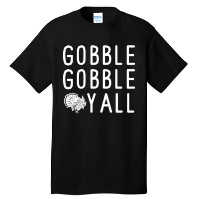 Gobble Gobble Yall Tall T-Shirt